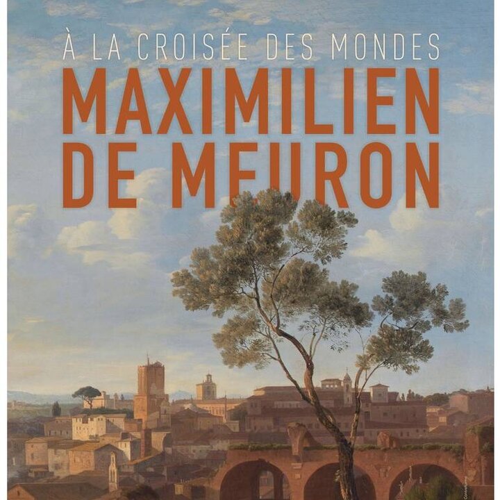 Maximilien de Meuron. À la croisée des mondes